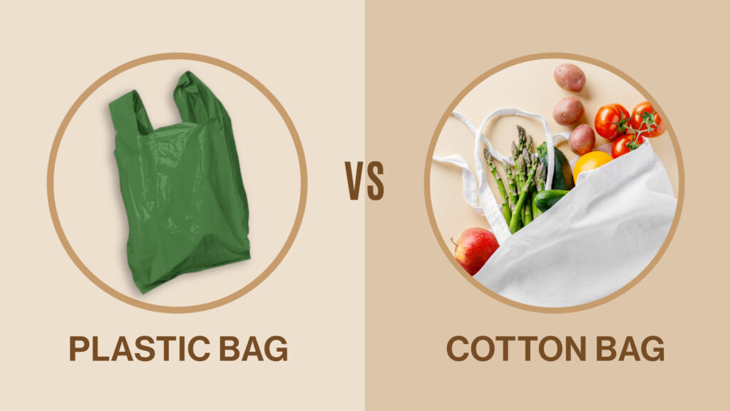 Plastic vs. Cotton bags